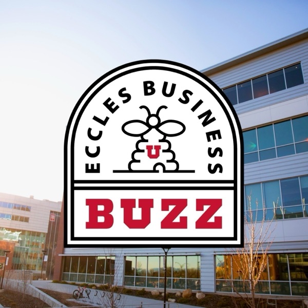 Eccles Business Buzz — Eccles · Utah