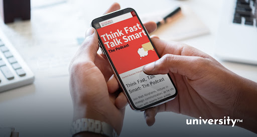 Think Fast, Talk Smart: The Podcast